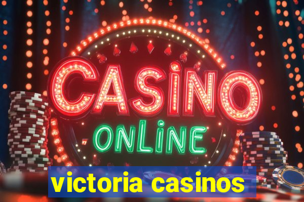 victoria casinos